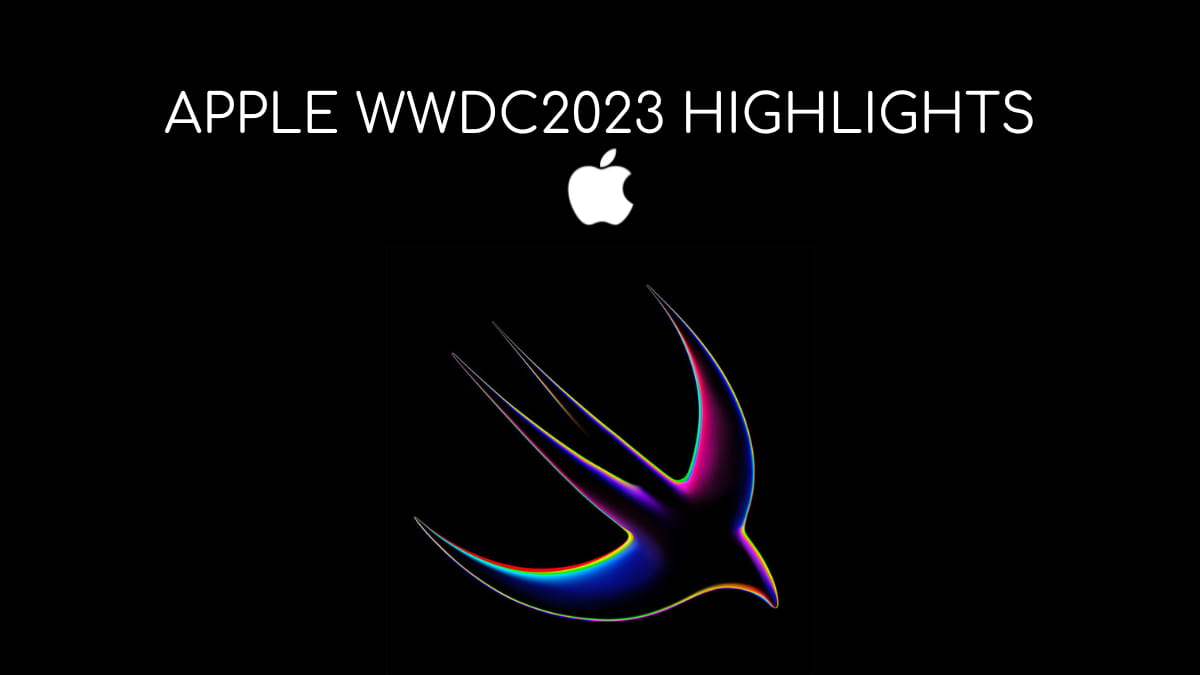 APPLE WWDC2023 HIGHLIGHTS